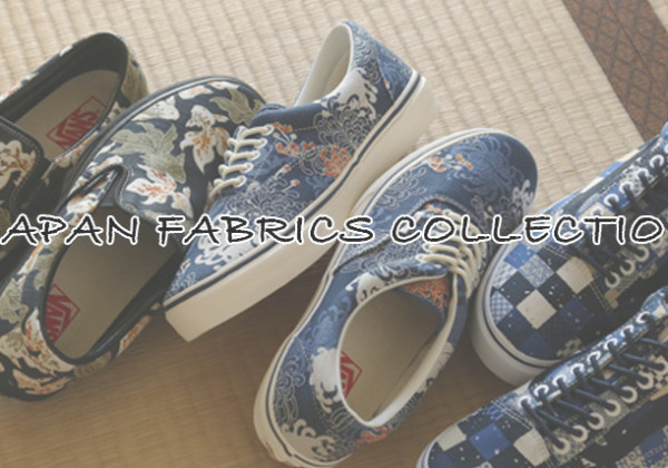 JAPAN FABRICS COLLECTION - 新作3種 - VANS
